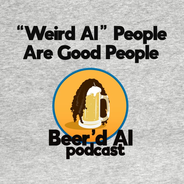 "Weird Al" People Are Good People by beerdalpodcast